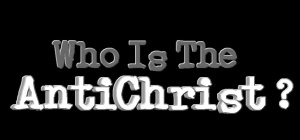 who-is-the-antichrist