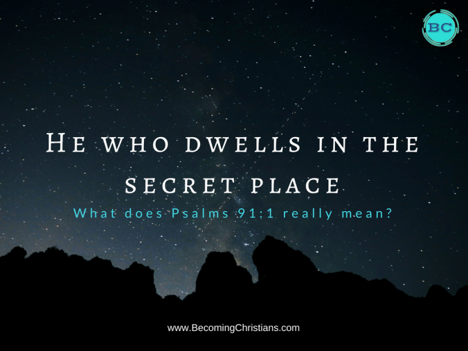 he-who-dwells-in-the-secret-place